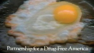Brain on Drugs, Partnership for a Drug-Free America